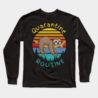 Quarantine Routine Long Sleeve T-Shirt